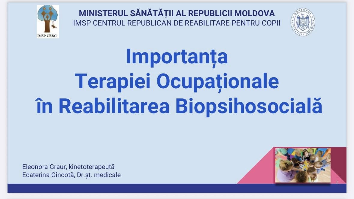 Realizările IMSP CRRC în domeniul terapiei ocupaționale și importanța acesteia in reabilitarea biopsihosociala
